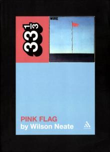 Wire&#39;s Pink Flag Read online