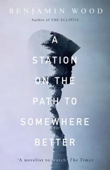A Station on the Path to Somewhere Better Read online