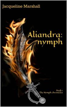 Aliandra: nymph: Book 1 The Nymph chronicles Read online
