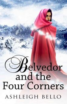 Belvedor and the Four Corners (Belvedor Saga Book 1) Read online
