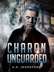 Charon Unguarded (Ferryman Saga Book 1) Read online