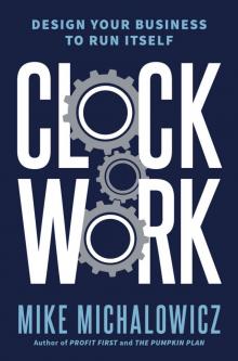 Clockwork: Design Your Business to Run Itself Read online