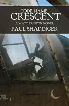 Code Name: Crescent: A Matt Preston Novel Read online