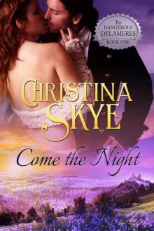 Come the Night (The Dangerous Delameres - Book 1) Read online