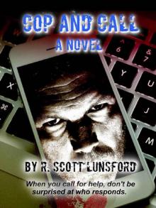 Cop and Call A Novel_When you call for help don't be surprised at who responds Read online