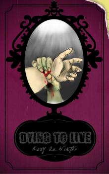 Dying to Live Read online
