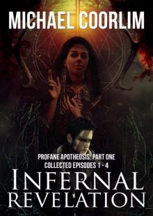 Infernal Revelation : Collected Episodes 1-4 (9781311980007) Read online