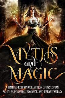 Myths & Magic: A Science Fiction and Fantasy Collection Read online