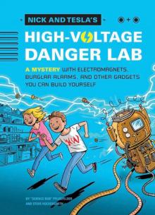 Nick and Tesla's High-Voltage Danger Lab Read online