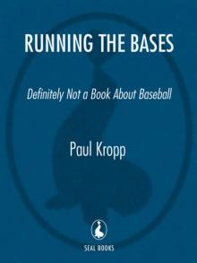Running the Bases - Definitely Not a Book About Baseball Read online
