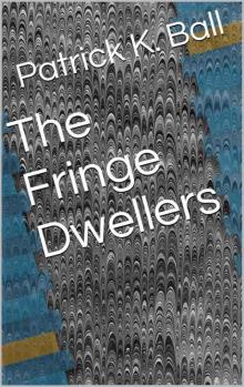 The Fringe Dwellers Read online