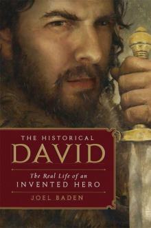 The Historical David: The Real Life of an Invented Hero Read online