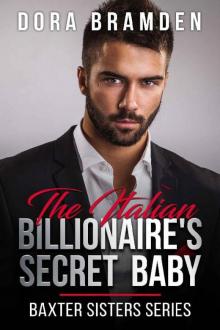 The Italian Billionaire's Secret Baby (Baxter Sisters Book 2) Read online