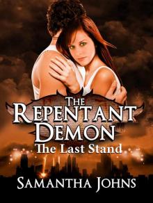 The Last Stand (Book 3) (The Repentant Demon Trilogy) Read online