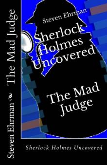 The Mad Judge (A Sherlock Holmes Uncovered Tale Book 3) Read online