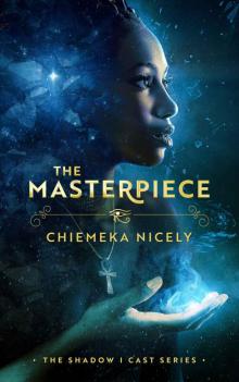 The Masterpiece (The shadow I cast Book 1) Read online