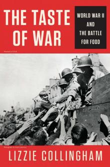 The Taste of War: World War II and the Battle for Food Read online