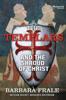 The Templars and the Shroud of Christ Read online