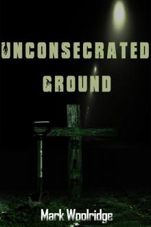 UNCONSECRATED GROUND Read online