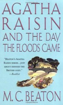 Agatha Raisin 12-The Day the Floods Came Read online