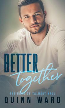 Better Together: Boys of Talbert Hall #3 Read online