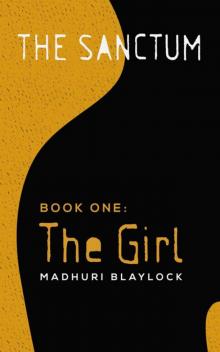 Book One: The Girl (The Sanctum) Read online