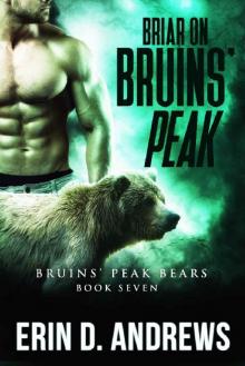 Briar on Bruins' Peak (Bruins' Peak Bears Book 7) Read online