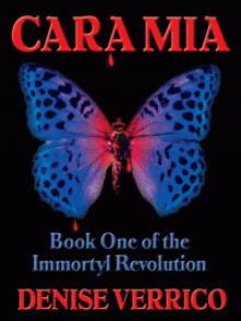Cara Mia - Book One of the Immortyl Revolution Read online