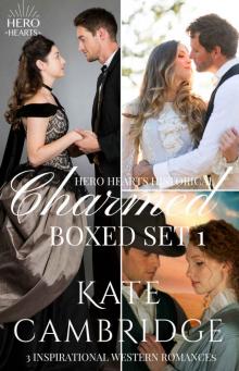CHARMED Boxed Set 1, Hero Hearts Historical: Inspirational Western Romance Read online