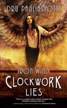 Clockwork Lies: Iron Wind (Clockwork Heart trilogy) Read online