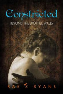 Constricted: Beyond the Brothel Walls Read online