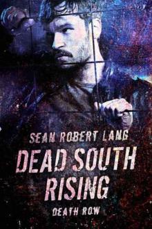 Dead South Rising (Book 2): Death Row Read online