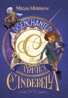 Disenchanted: The Trials of Cinderella Read online