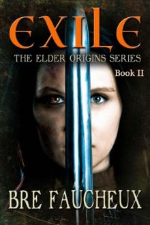 Exile (Book II in The Elder Origins series): Novella Read online