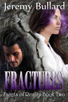 Fractures (Facets of Reality Book 2) Read online