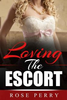 Loving The Escort (A Racy Romantic Short Story) Read online