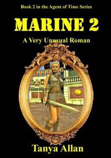 Marine 2: A Very Unusual Roman (The Agent of time) Read online