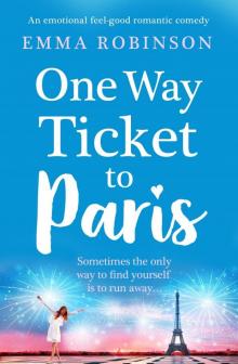One Way Ticket to Paris: An emotional, feel-good romantic comedy Read online