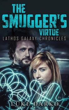 Smugger's Virtue (Lathos Galaxy Chronicles Book 2) Read online