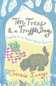 Ten Trees and a Truffle Dog Read online