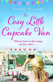 The Cosy Little Cupcake Van: A deliciously feel-good romance Read online