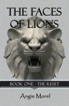 The Faces of Lions (Book One - The Reset) Read online