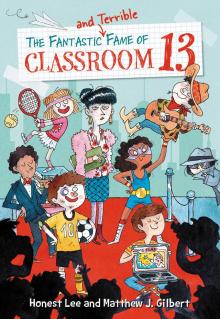 The Fantastic and Terrible Fame of Classroom 13 Read online
