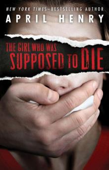 The Girl Who Was Supposed to Die Read online