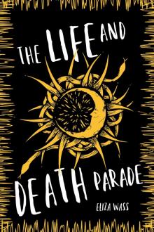 The Life and Death Parade Read online