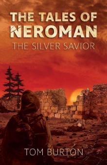 The Tales of Neroman: The Silver Savior Read online