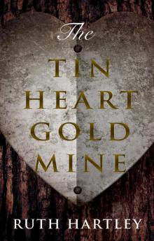 The Tin Heart Gold Mine Read online
