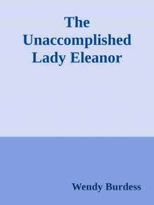 The Unaccomplished Lady Eleanor Read online