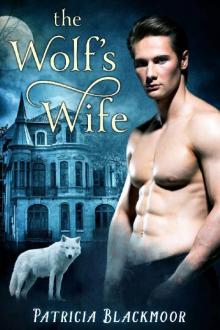 The Wolf's Wife (The Wolf's Peak Saga Book 1) Read online