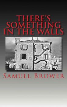 There's Something in the Walls Read online
